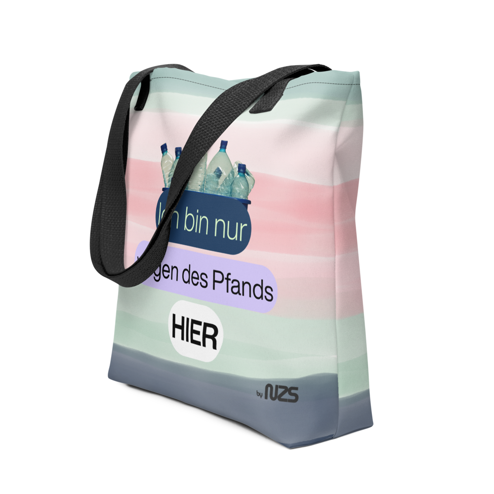 NZS Tote Bag „Ich bin nur wegen des Pfandes hier“ 🥤